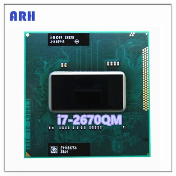 Core I7-2670QM SR02N Процесор i7-2670QM лаптоп с процессорным жак G2 rPGA988B Подходящ за лаптоп с чипсет HM65 75 76 77
