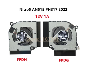 Нов Оригинален Вентилатор за Охлаждане на процесора/графичен процесор За лаптоп Acer Aspire Nitro 5 2022 AN515-58 300 PH317-55 56 N22C1 N20C11 FPDH FPDG 12V 1A